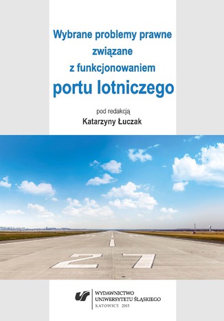 Wybrane problemy prawne zwizane z funkcjonowaniem portu lotniczego red. Katarzyna uczak - okadka audiobooks CD