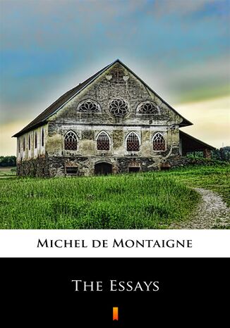 The Essays Michel de Montaigne - okadka ebooka