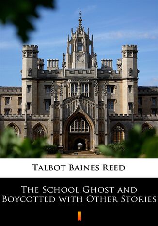 The School Ghost and Boycotted with Other Stories Talbot Baines Reed - okadka audiobooks CD