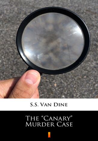 The Canary Murder Case S.S. Van Dine - okadka ebooka