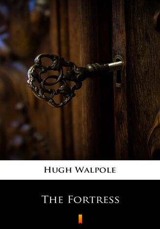 The Fortress Hugh Walpole - okadka ebooka