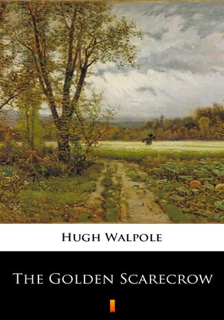 The Golden Scarecrow Hugh Walpole - okadka audiobooka MP3
