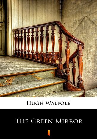 The Green Mirror Hugh Walpole - okadka audiobooks CD