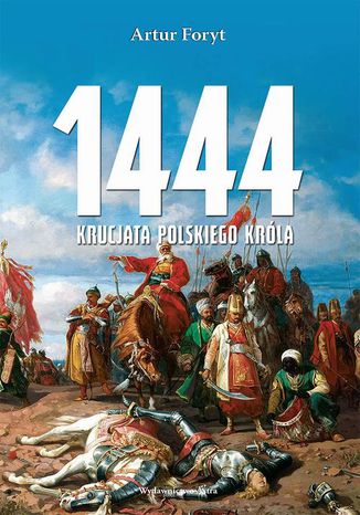 1444 Krucjata polskiego krla Artur Foryt - okadka audiobooks CD