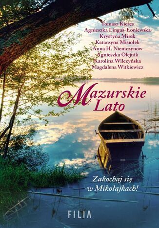 Mazurskie Lato Tomasz Kieres, Agnieszka Lingas-Łoniewska, Krystyna Mirek, Katarzyna Misiołek, Anna H. Niemczynow, Agnieszka Olejnik, Karolina Wilczyńska, Magdalena Witkiewicz - okładka audiobooka MP3