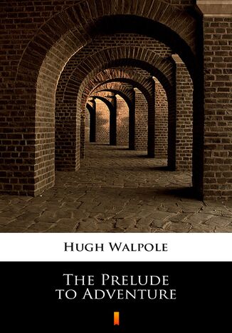 The Prelude to Adventure Hugh Walpole - okadka ebooka