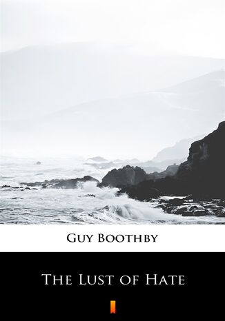 The Lust of Hate Guy Boothby - okadka audiobooks CD