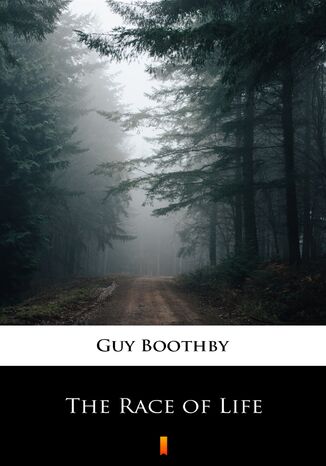 The Race of Life Guy Boothby - okadka ebooka