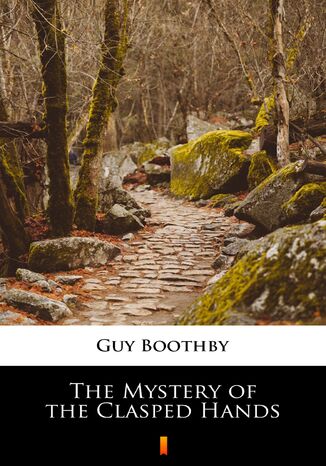 The Mystery of the Clasped Hands Guy Boothby - okadka ebooka