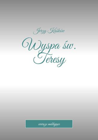 Wyspa w. Teresy Jerzy Kakw - okadka audiobooka MP3