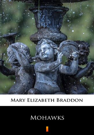 Mohawks Mary Elizabeth Braddon - okadka audiobooks CD