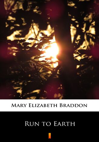 Run to Earth Mary Elizabeth Braddon - okadka audiobooks CD