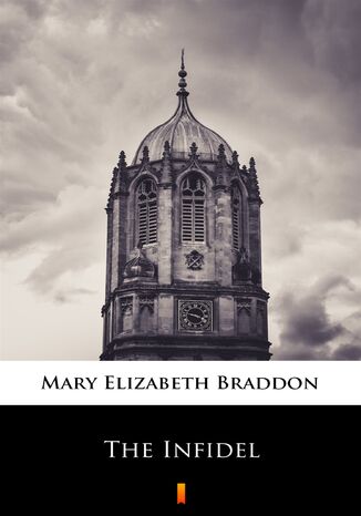 The Infidel Mary Elizabeth Braddon - okadka audiobooka MP3