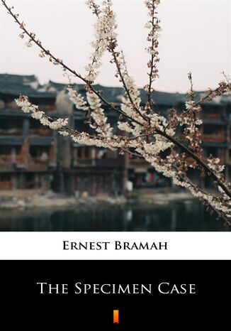 The Specimen Case Ernest Bramah - okadka audiobooks CD