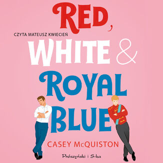Red, White & Royal Blue Casey McQuiston - okładka audiobooka MP3