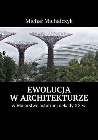 Ewolucja warchitekturze Micha Michalczyk - okadka ebooka