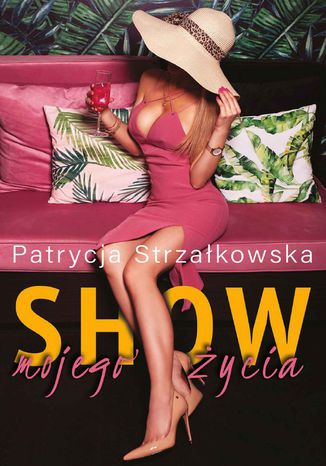 Show mojego życia Patrycja Strzałkowska - okładka ebooka
