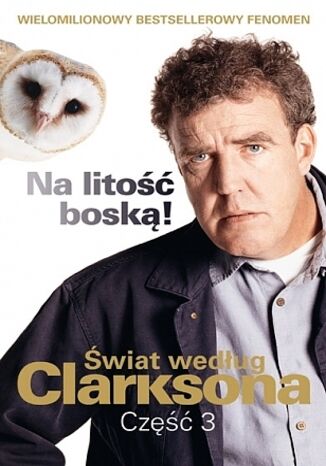 Świat według Clarksona. (#3). Na litość boską! Świat według Clarksona 3