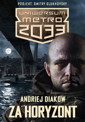 Uniwersum Metro 2033. Za horyzont
