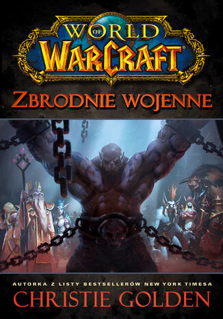 World of Warcraft. World of Warcraft: Zbrodnie wojenne Christie Golden - okadka ebooka