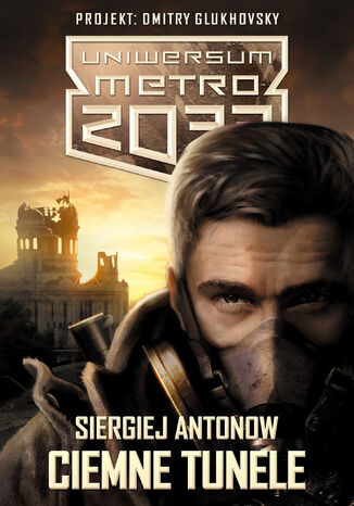 Uniwersum Metro 2033. Ciemne tunele Siergiej Antonow - okadka audiobooks CD