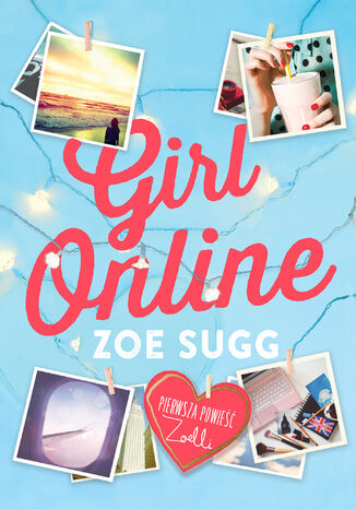 Girl Online. Pierwsza powieść Zoelli