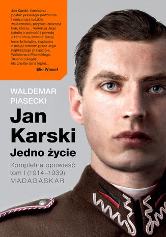 Jan Karski. Jedno życie (Tom I). Jan Karski. Jedno życie. Tom 1. Madagaskar. Madagaskar (19141939)