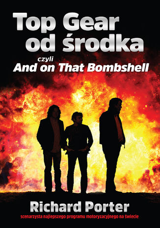 Top Gear od środka. And on That Bombshell