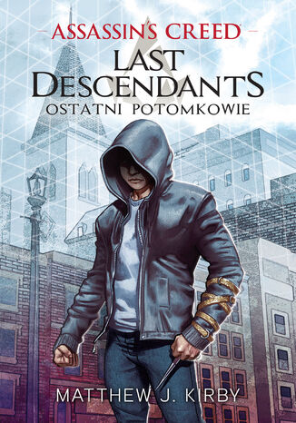 Assassin's Creed. Assassin's Creed: Last Descendants. Ostatni potomkowie Matthew J. Kirby - okadka audiobooka MP3