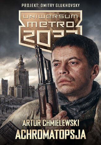 Uniwersum Metro 2033. Achromatopsja Artur Chmielewski - okadka audiobooks CD