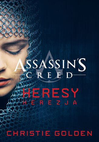 Assassin's Creed. Assassin's Creed: Heresy. Herezja Chrisite Golden - okadka audiobooka MP3