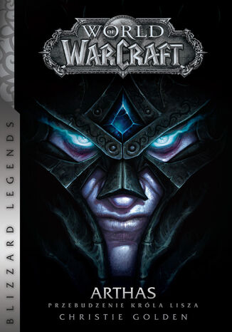 World of Warcraft. World of Warcraft: Arthas. Przebudzenie Krla Lisza Christie Golden - okadka ebooka