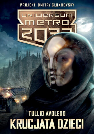 Uniwersum Metro 2033. Krucjata dzieci