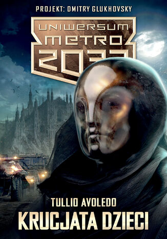 Uniwersum Metro 2033. Krucjata dzieci Tullio Avoledo - okadka audiobooka MP3