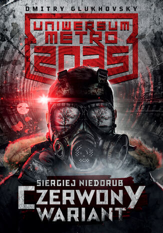 Uniwersum Metro 2035. Czerwony wariant