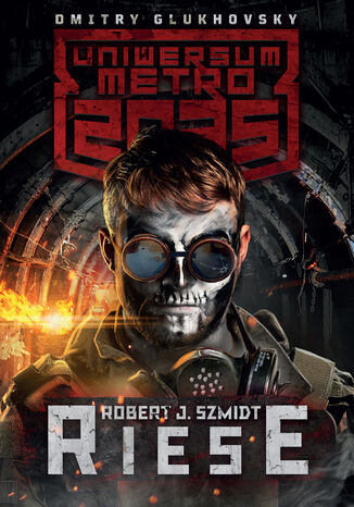 Uniwersum Metro 2035. Riese