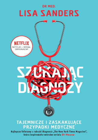Okładka: Szukając diagnozy. Tajemnicze i zaskakujące przypadki medyczne