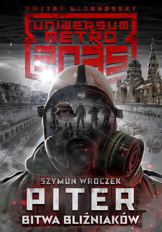 Uniwersum Metro 2035. Piter. Bitwa bliniakw Szymun Wroczek - okadka audiobooks CD