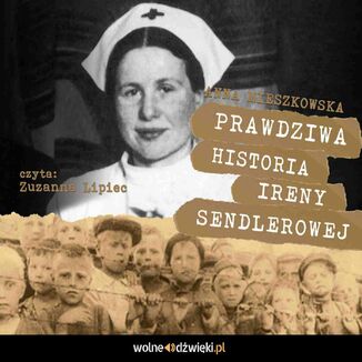 Prawdziwa historia Ireny Sendlerowej Anna Mieszkowska - okadka audiobooka MP3