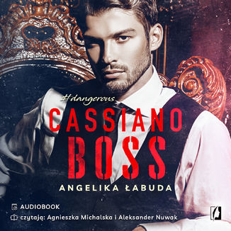 Cassiano boss. Dangerous. Tom 1 Angelika abuda - okadka audiobooka MP3