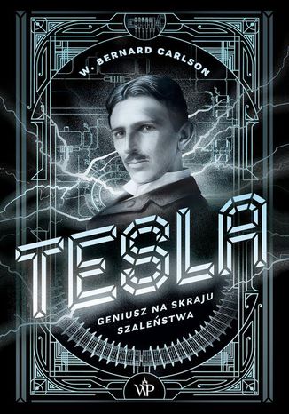 Tesla. Geniusz na skraju szalestwa W. Bernard Carlson - okadka audiobooks CD