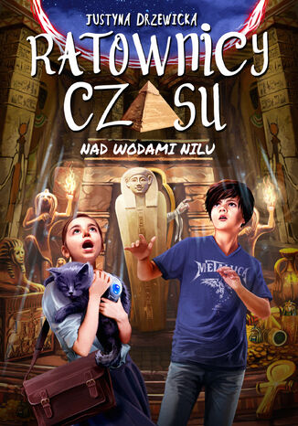 Ratownicy czasu (Tom 1). Ratownicy czasu 2. Nad wodami Nilu