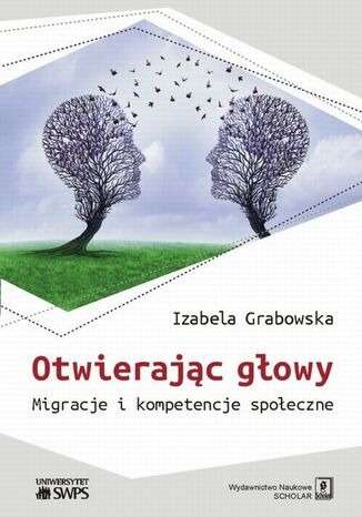 Otwierając głowy. Migracje i kompetencje społeczne