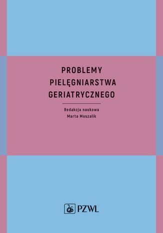 Problemy pielęgniarstwa geriatrycznego