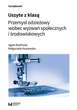 Uszyte z klasą. Przemysł odzieżowy wobec wyzwań społecznych i środowiskowych Agata Rudnicka, Małgorzata Koszewska - okładka audiobooks CD