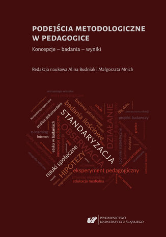 Podejścia metodologiczne w pedagogice. Koncepcje - badania - wyniki red. Alina Budniak, Małgorzata Mnich - okładka ebooka