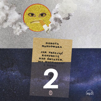 Jak przej kontrol nad wiatem 2 Dorota Masowska - okadka audiobooka MP3
