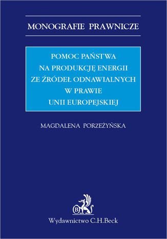 Pomoc pastwa na produkcj energii ze rde odnawialnych w prawie Unii Europejskiej Magdalena Porzeyska - okadka audiobooks CD