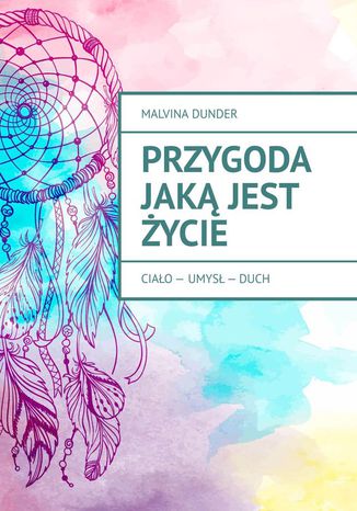 Przygoda jaką jest życie