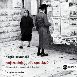 Najtrudniej jest spotkać Lilit Hanka Grupińska - okładka audiobooka MP3